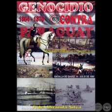 GENOCIDIO CONTRA LA REPBLICA DEL PARAGUAY 1864-1870 - Autor: FIDEL MIRANDA SILVA - Ao 2016